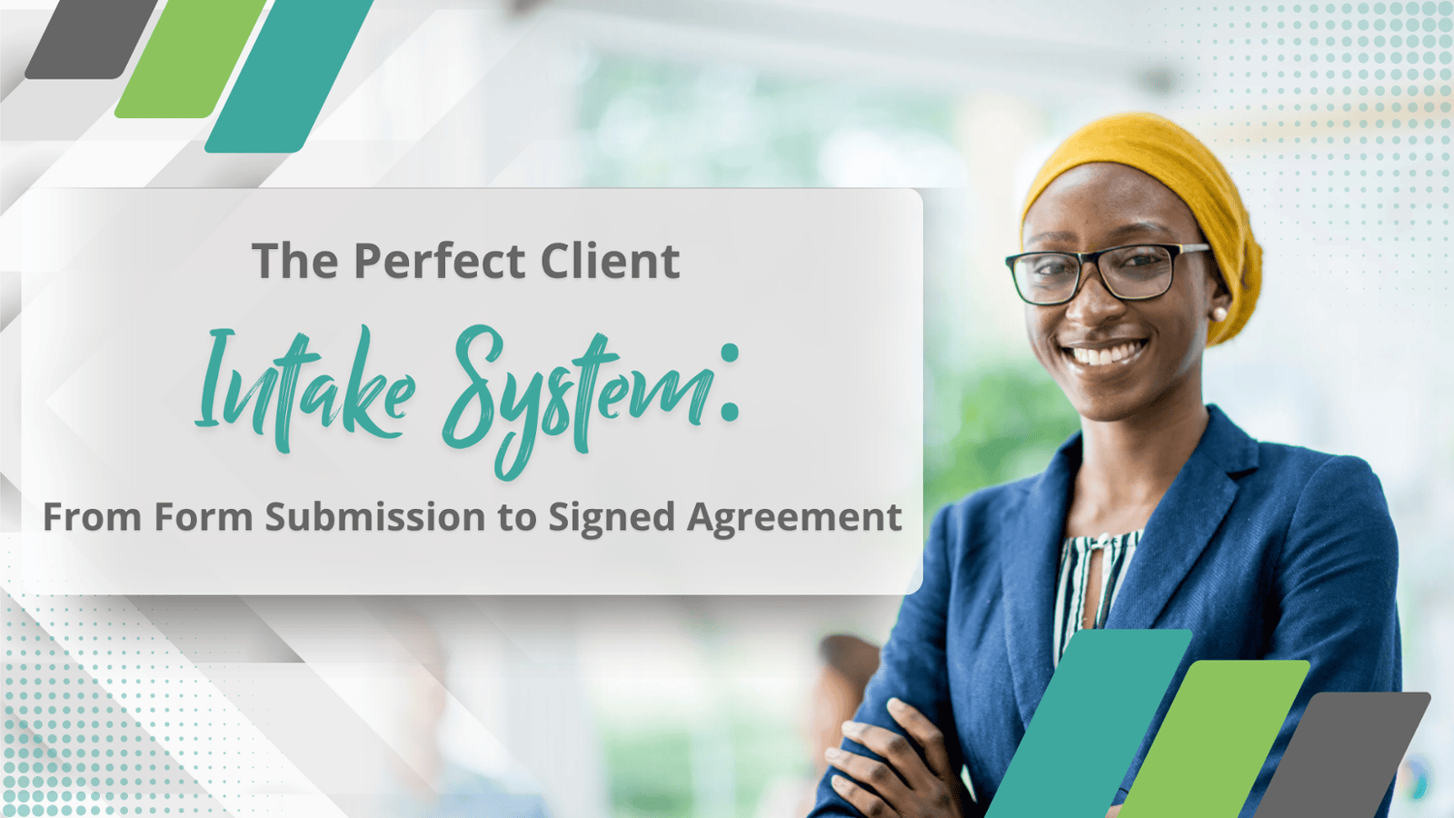 The Perfect Client Intake System: From Form Submission to Signed Agreement